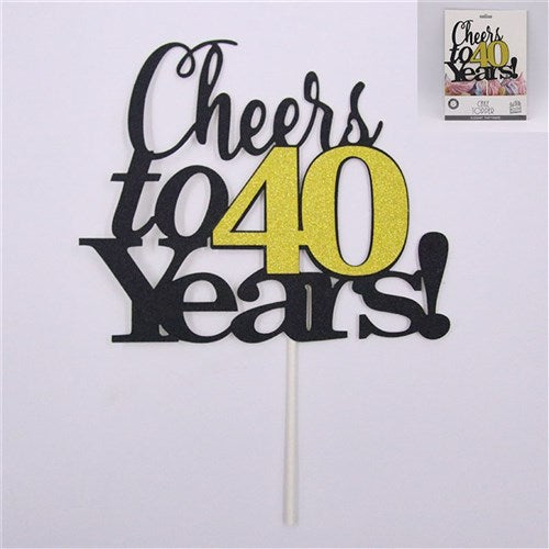 CAKE TOPPER CHEERS TO 40YRS