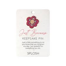 PIN KEEPSAKE JUST BECAUSE