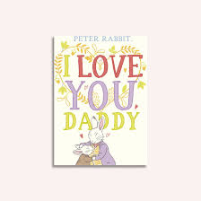 I LOVE YOU DADDY PETER RABBIT BOOK