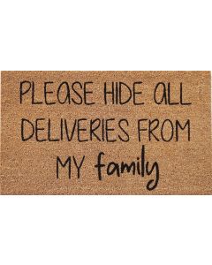 DOOR MAT PLEASE HIDE ALL DELIVERIES